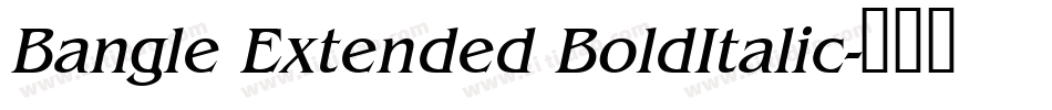 Bangle Extended BoldItalic字体转换